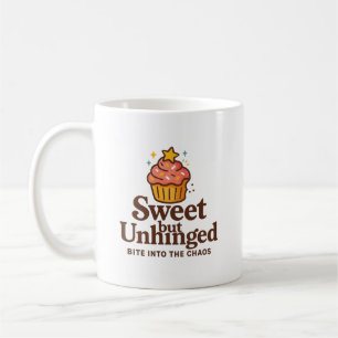 Sweet but Unhinged Coffee Mug
