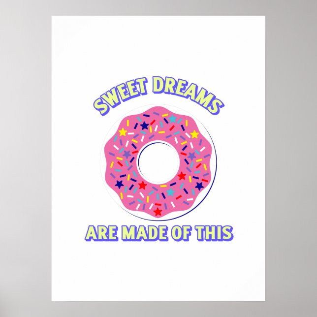 Sweet donut dreams funny poster (Front)