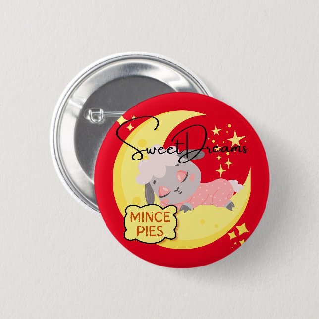 Sweet Dreams and Mince Pies 6 Cm Round Badge (Front & Back)