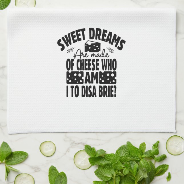 Sweet dreams are made of cheese Brie Towel (Folded)