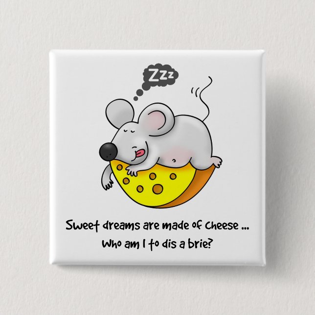 Sweet Dreams are Made of Cheese Cute Snoring Mouse 15 Cm Square Badge (Front)