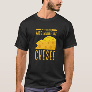 Sweet Dreams Are Made Of Cheese Funny Food Humor T-Shirt