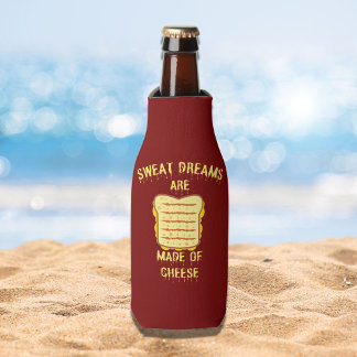 Sweet Dreams are Made of Cheese I Cheesy Pun Bottle Cooler
