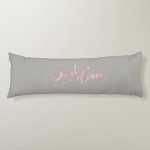 Sweet Dreams Body Cushion
