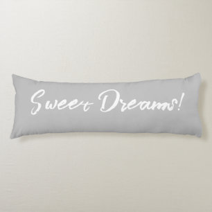 Sweet Dreams body pillow.  Cushion
