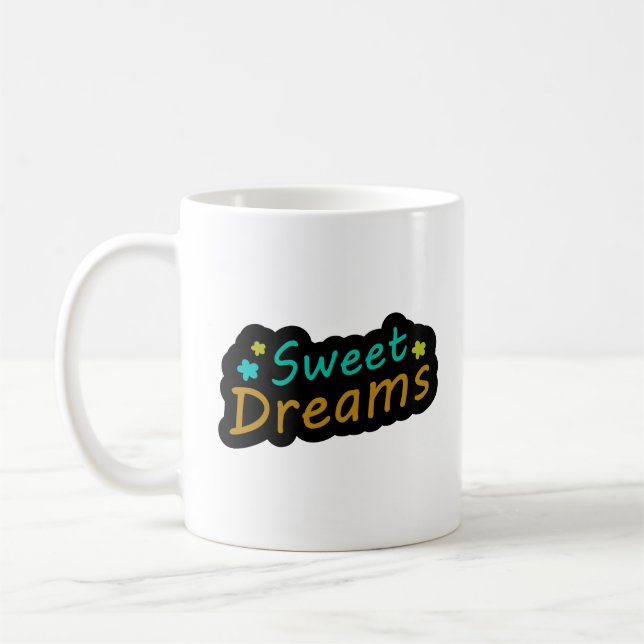 sweet dreams coffee mug (Left)