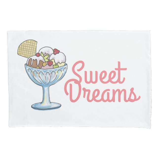 Sweet Dreams - Ice Cream Sundae Pillowcase (Front)