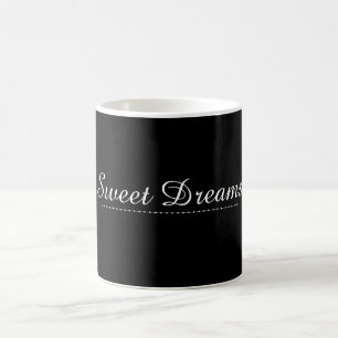 Sweet Dreams - MUG Black and White