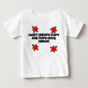 sweet dreams papy and mami until 2:00AM Baby T-Shirt