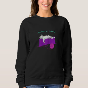 Sweet Dreams sleeping cat with ball of yarn for ca Sweatshirt