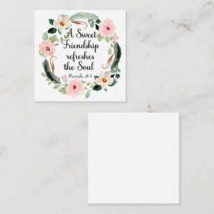 Sweet Friendship refreshes the Soul Floral Card