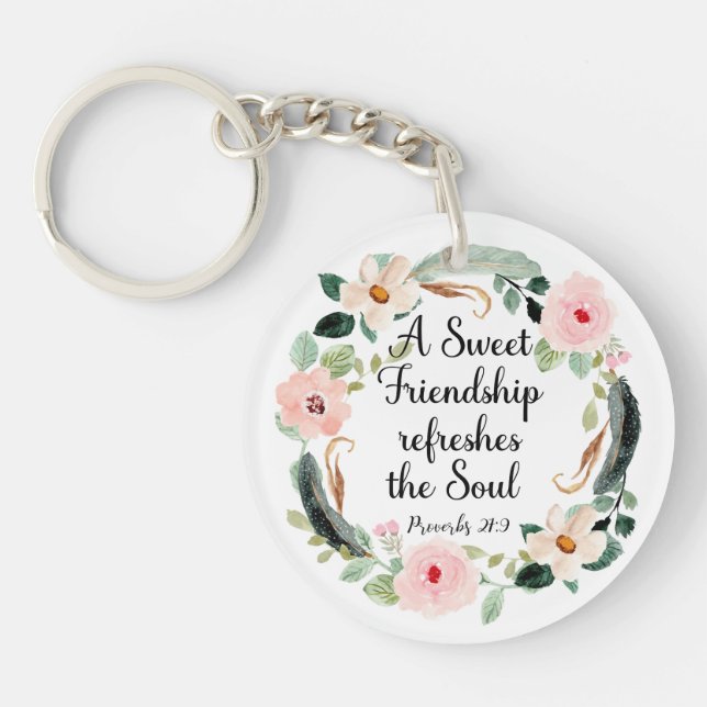 Sweet Friendship refreshes the Soul Floral Key Ring (Front)