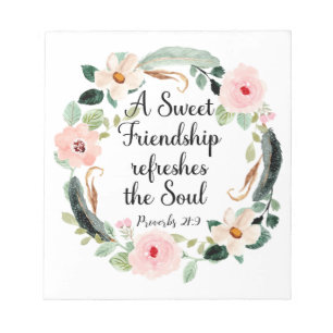 Sweet Friendship refreshes the Soul Floral Notepad