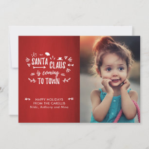 Sweet Fun Santa Claus is coming Script Photo Holiday Card
