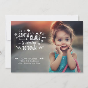 Sweet Fun Santa Claus is coming Script Photo Holiday Card