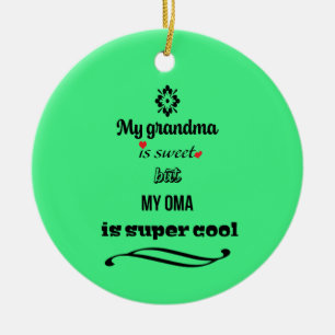 Sweet Grandma Cool Oma Ornament