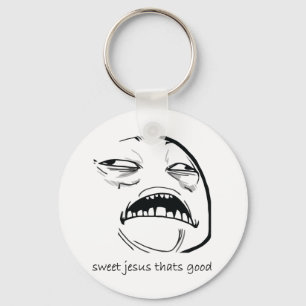 Sweet Jesus That's Good (text) Key Ring