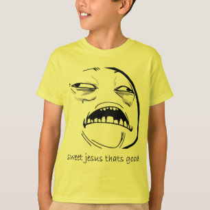 Sweet Jesus That's Good (text) T-Shirt