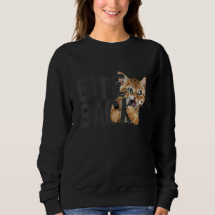 Sweet Kitten Funny Bite Back Cat Lover Cat Owner C Sweatshirt