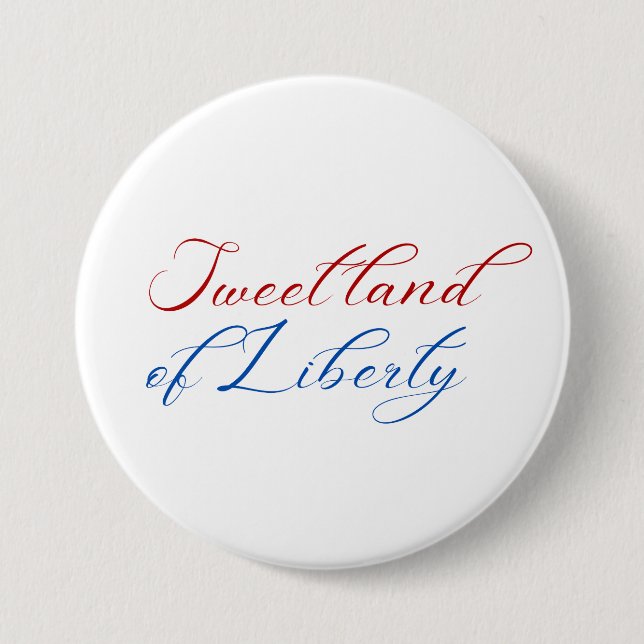Sweet Land of Liberty 4th of July America 7.5 Cm Round Badge (Front)