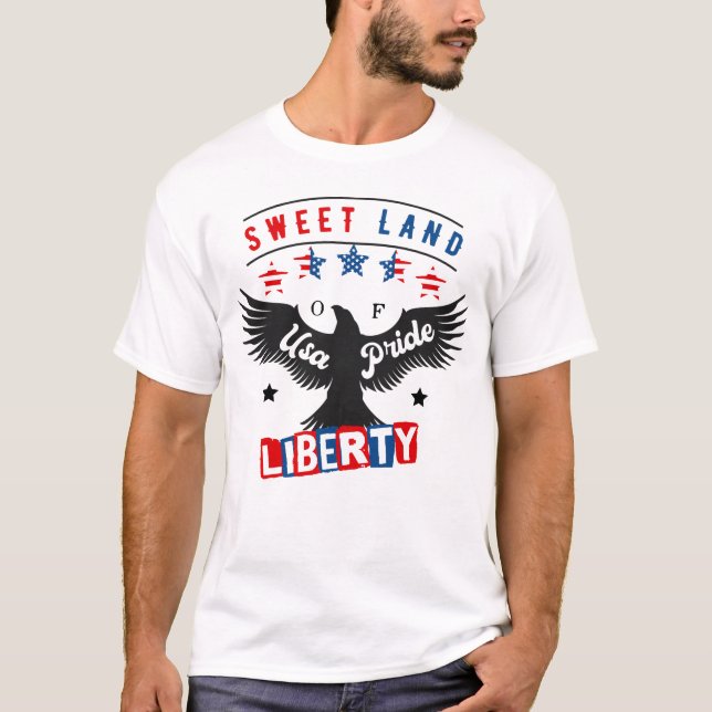 Sweet Land Of Usa Pride Liberty T-Shirt (Front)