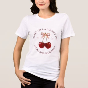 Sweet Like a Cherry Pie Tri-Blend Shirt