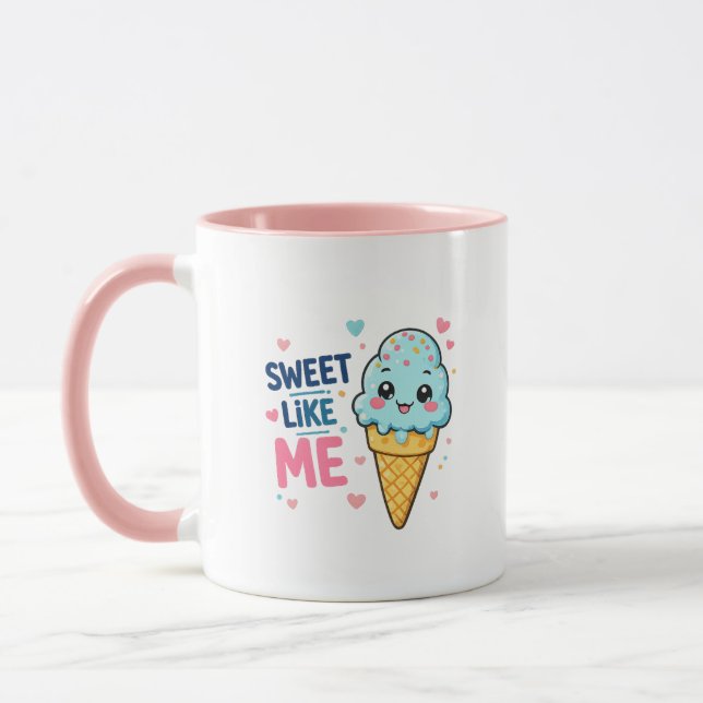 Sweet Like Me Ice Cream Mug (Left)