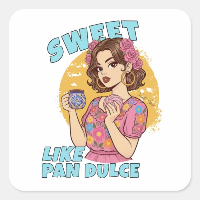 Sweet like Pan Dulce Conchas & Cafecito  Square Sticker (Front)
