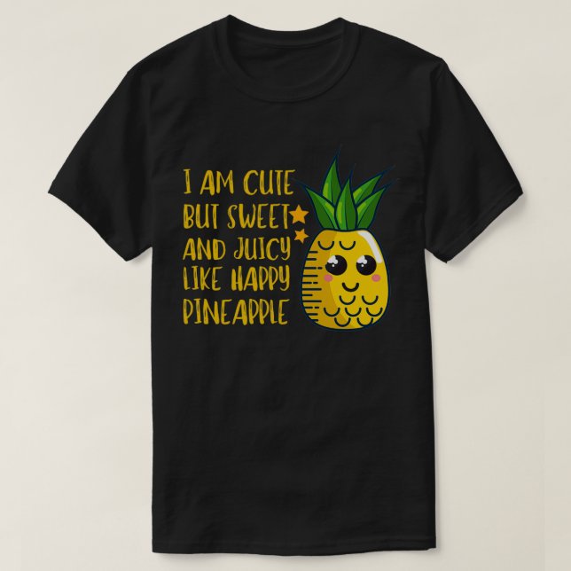 SWEET LIKE PINEAPPLE T-Shirt (Design Front)