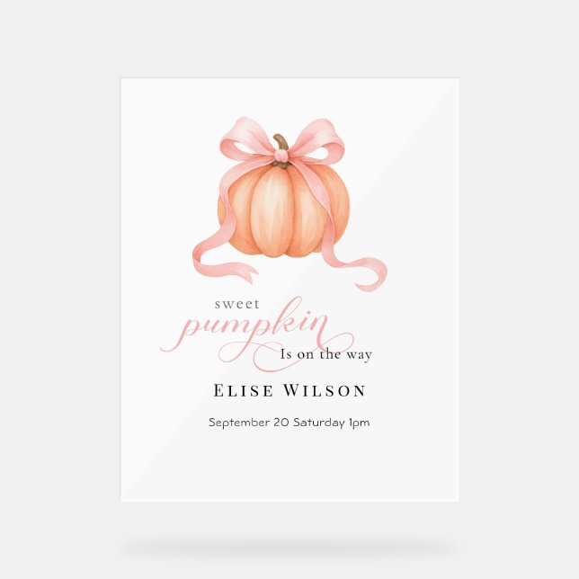 Sweet Little pumpkin pink bow is on the way Acrylic Sign (Front)
