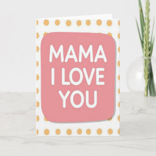Sweet Mama Love You Card