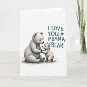 Sweet Momma Bear Love Card