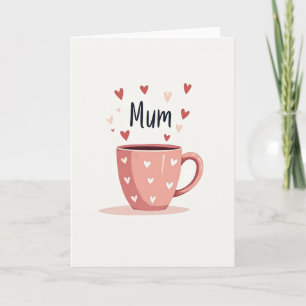 Sweet Mums Day Drink Heart Card