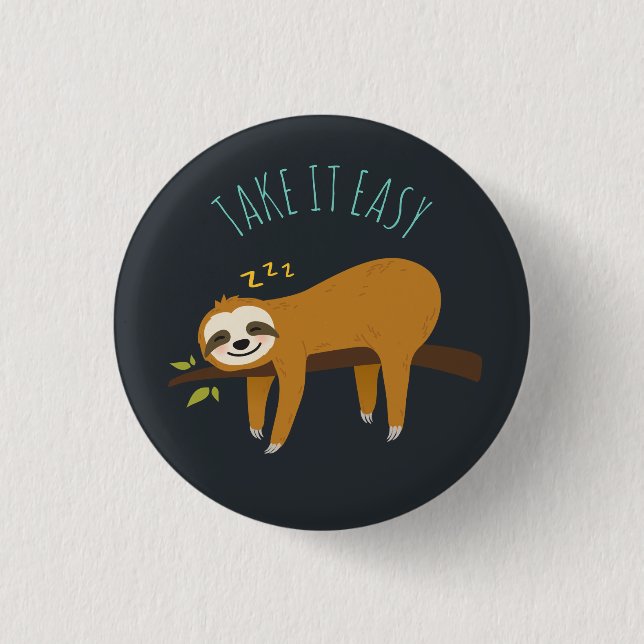 Sweet Napping Sloth "Take It Easy" 3 Cm Round Badge (Front)