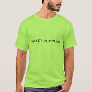 sweet nipples T-Shirt