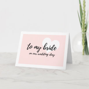 Sweet Pink "to my bride on our wedding day" Card