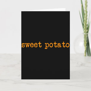 Sweet Potato And Kind Of Rude Potato Card