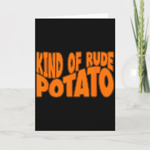 Sweet Potato And Kind Of Rude Potato, Thanksgiving Card