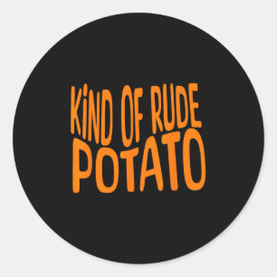 Sweet Potato And Kind Of Rude Potato, Thanksgiving Classic Round Sticker