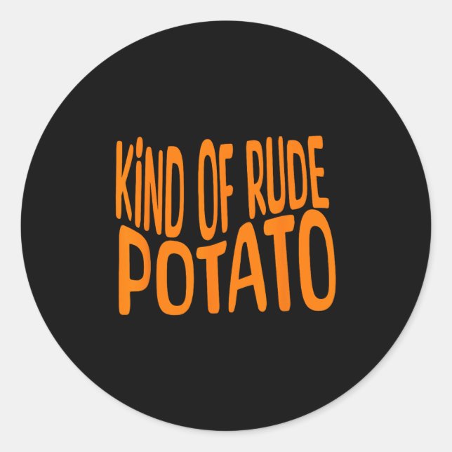 Sweet Potato And Kind Of Rude Potato, Thanksgiving Classic Round Sticker (Front)