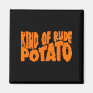 Sweet Potato And Kind Of Rude Potato, Thanksgiving Magnet