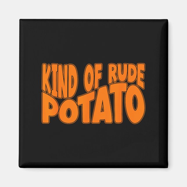 Sweet Potato And Kind Of Rude Potato, Thanksgiving Magnet (Front)