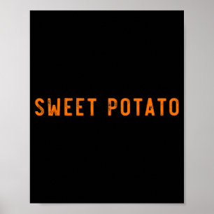 Sweet Potato Kind Of Rude Potato Funny Thanksgivin Poster