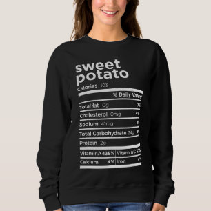 Sweet Potato Nutrition Facts Funny Thanksgiving Co Sweatshirt