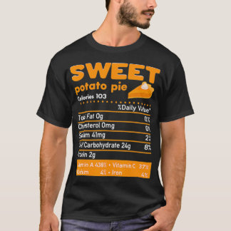 Sweet Potato Pie Nutrition Facts In Thanksgiving & T-Shirt