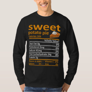 Sweet Potato Pie Nutrition Food Thanksgiving Funny T-Shirt