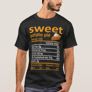 Sweet Potato Pie Nutrition Food Thanksgiving Funny T-Shirt