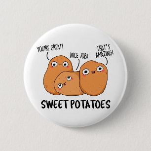 Sweet Potatoes Funny Food Pun 6 Cm Round Badge