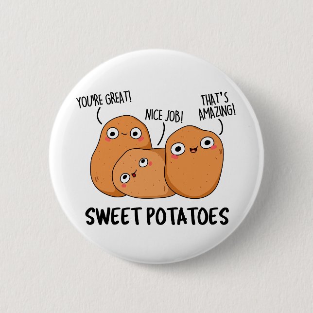 Sweet Potatoes Funny Food Pun 6 Cm Round Badge (Front)