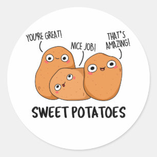 Sweet Potatoes Funny Food Pun  Classic Round Sticker